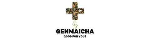 er Genmaicha godt for dig