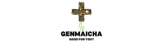 er Genmaicha godt for dig
