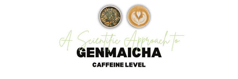 En videnskabelig tilgang til Genmaicha Koffein Niveau
