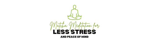 Matcha-meditation for mindre stress og ro i sindet