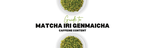 matcha iri Genmaicha koffein