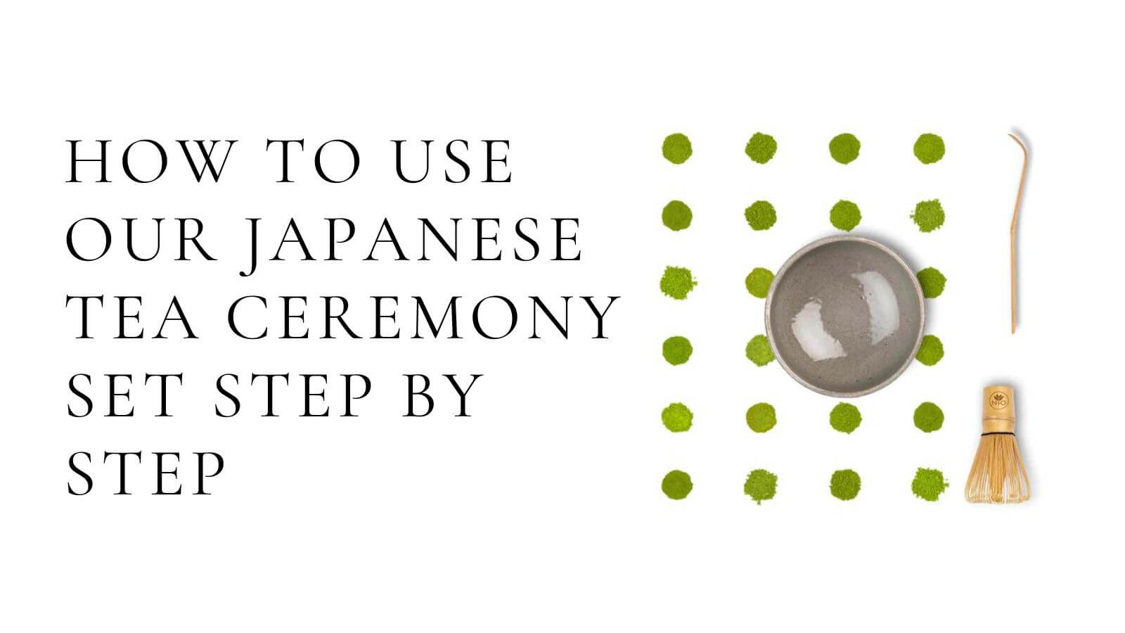 Indlæs video: How to use our japanese tea ceremony set step by step